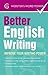 Better English Writing: Improve Your Writing Power (Webster's Word Power)