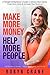 Make More Money Help More People by Robyn Crane