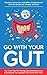 Go With Your Gut by Mike Sheridan