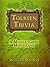 Tolkien Trivia:  A Middle Earth Miscellany