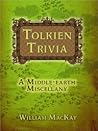 Tolkien Trivia:  A Middle Earth Miscellany