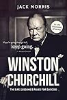 Winston Churchill: The Life, Lessons & Rules For Success