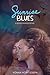 Sunrise Blues: A Good Enough Novel (Good Enough Novels Book 3)
