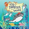 How to Survive as a Shark by Kristen Foote