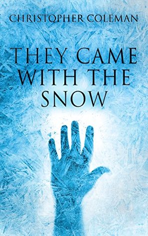 They Came with the Snow (They Came with the Snow #1)