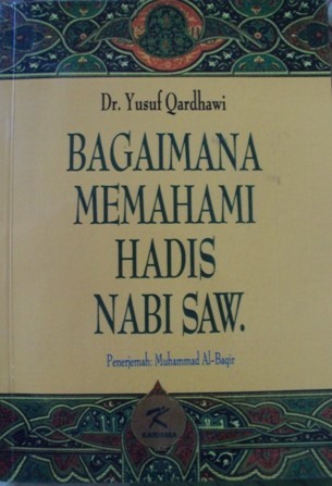 Bagaimana Memahami Hadis Nabi SAW