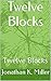 Twelve Blocks (Twelve Blocks, #1)