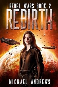 Rebirth (Rebel Wars Book 2)