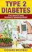 Type 2 Diabetes: The Basics and Overall Management