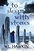 To Sleep with Stones (Holly...