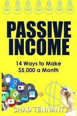 Passive Income: 14 Ways to Make $5,000 a Month in Passive Income