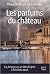 Les parfums du château