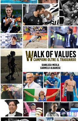 Campioni Oltre Il Traguardo: Walk of Values (Italian Edition)