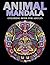 Animal Mandala Coloring Book for Adults: Animal Mandala Designs and Stress Relieving Patterns for Adult Relaxation (mandala animals)