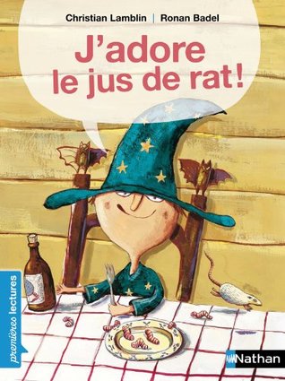 J'adore le jus de rat ! (Paperback)
