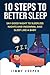 Sleep: The 10 Steps to Bett...