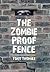 The Zombie Proof Fence