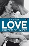 Love. Più forte dell'amore by L.A. Casey