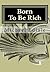 Born To Be Rich by Michael Ediale