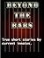 Beyond the Bars: First Edition - True Stories of Current Inmates