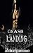 Crash Landing by Ashley Bilodeau