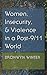 Women, Insecurity, and Violence in a Post-9/11 World (Gender and Globalization)