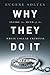 Why They Do It by Eugene Soltes