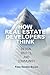 How Real Estate Developers Think: Design, Profits, and Community (The City in the Twenty-First Century)