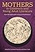 Mothers in Children's and Young Adult Literature: From the Eighteenth Century to Postfeminism (Children's Literature Association Series)
