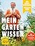 Der Selbstversorger: Mein Gartenwissen