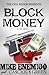 Block Money by Mike Enemigo