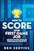 How to Score Your First Game Job: And What to Expect from the Videogame Industry