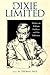 The Dixie Limited: Writers on William Faulkner and His Influence