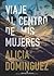 Viaje al centro de mis mujeres