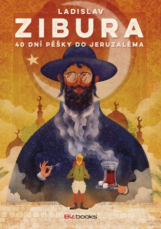 40 dní pěšky do Jeruzaléma (Hardcover)