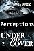 Under the covers - Perceptions (Suspense Thriller Mystery, Serial Killer, crime Book 2)