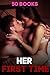 Sex: Her First Time… 50 Stories of Exactly What It Sounds Like!