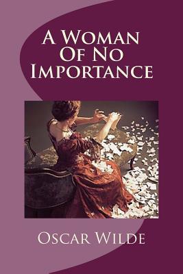 A Woman Of No Importance