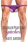 Dévoiler peut tout gâcher by Kate Aaron