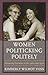 Women Politicking Politely by Kimberly Wilmot Voss