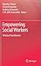 Empowering Social Workers: ...