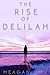 The Rise of Delilah