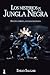 Los Misterios de la Jungla Negra: Edición completa, anotada e ilustrada (Spanish Edition)