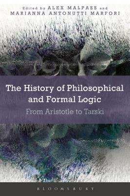 The History of Philosophical and Formal Logic: From Aristotle to Tarski (Hardcover)