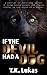 IF THE DEVIL HAD A DOG