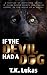 IF THE DEVIL HAD A DOG