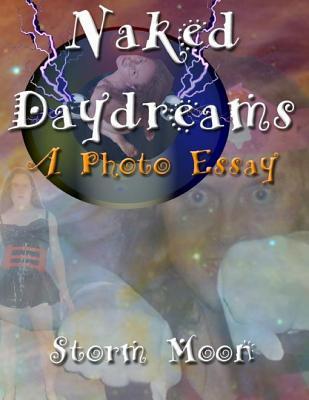Naked Daydreams: A Photo Essay