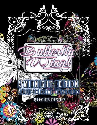 Butterflywing Ball: A Midnight Edition Adult Coloring Adventure: 30 Amazing Black Background Coloring Designs