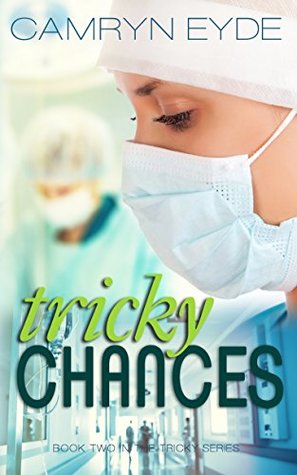 Tricky Chances: The Clinical Years (Tricky, #2)