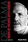 Brian De Palma's Split-Screen by Douglas Keesey